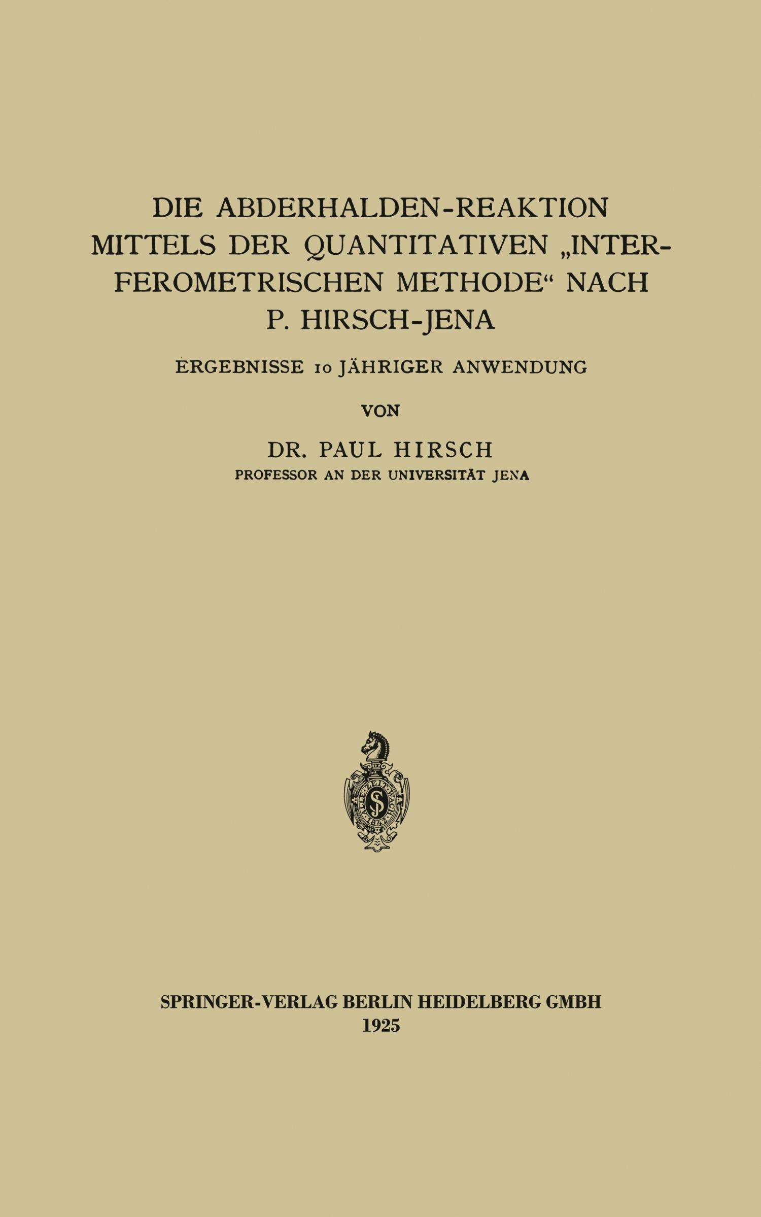 Die Abderhalden-Reaktion mittels der Quantitativen ¿Interferometrischen Methode¿ nach P. Hirsch-Jena