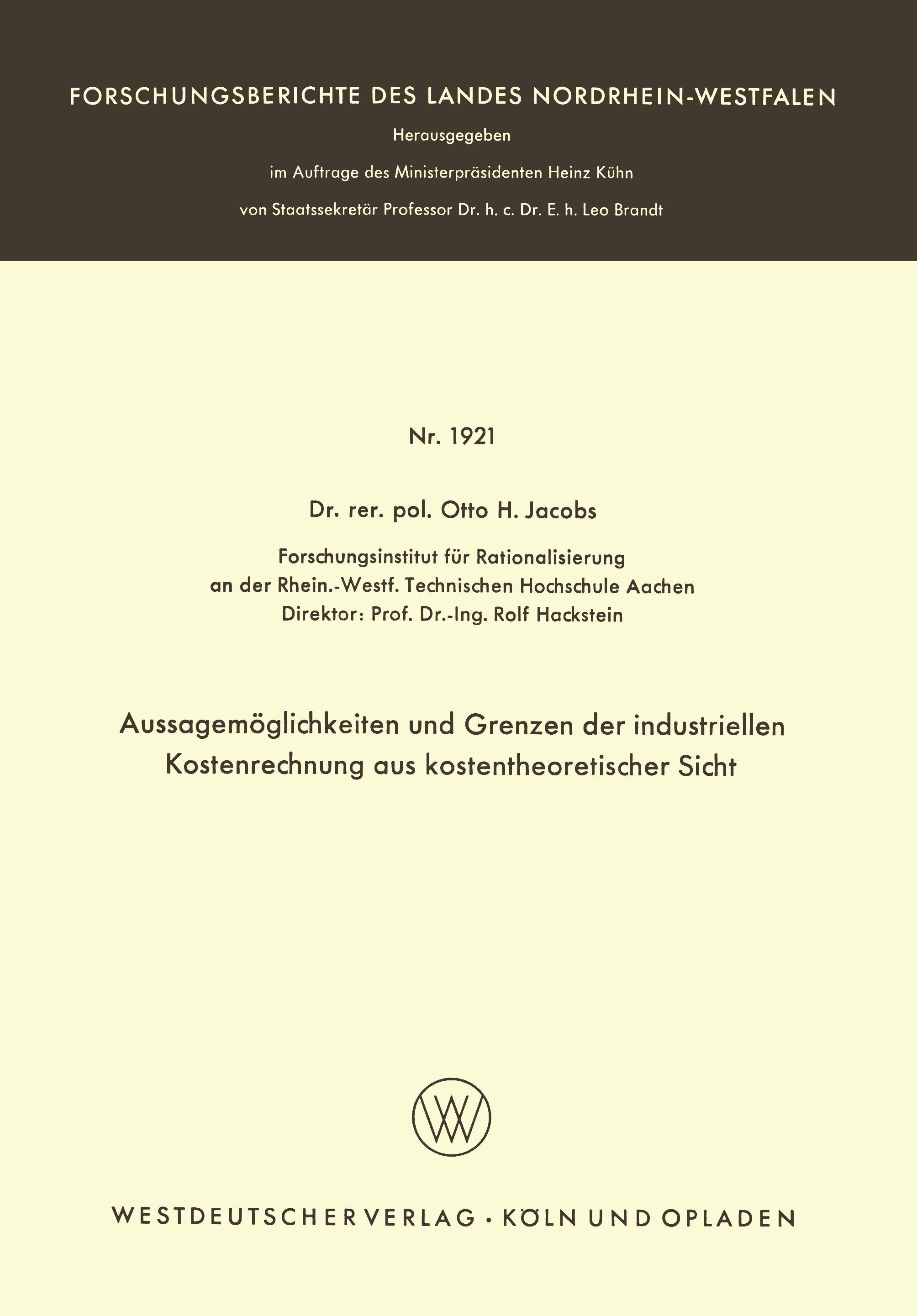 Aussagemöglichkeiten und Grenzen der industriellen Kostenrechnung aus kostentheoretischer Sicht