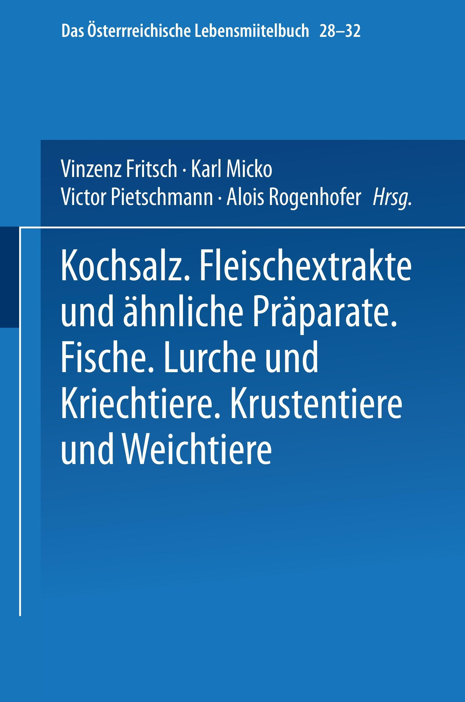 Kochsalz. Fleischextrakte und Ähnliche Präparate. Fische. Lurche und Kriechtiere. Krustentiere und Weichtiere