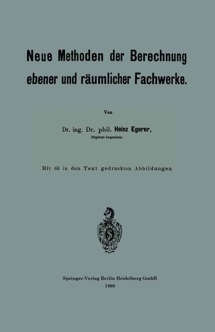 Neue Methoden der Berechnung ebener und räumlicher Fachwerke