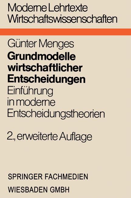 Grundmodelle wirtschaftlicher Entscheidungen