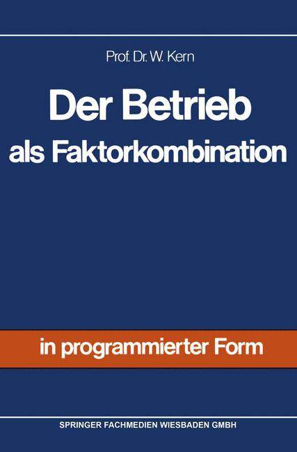 Der Betrieb als Faktorkombination