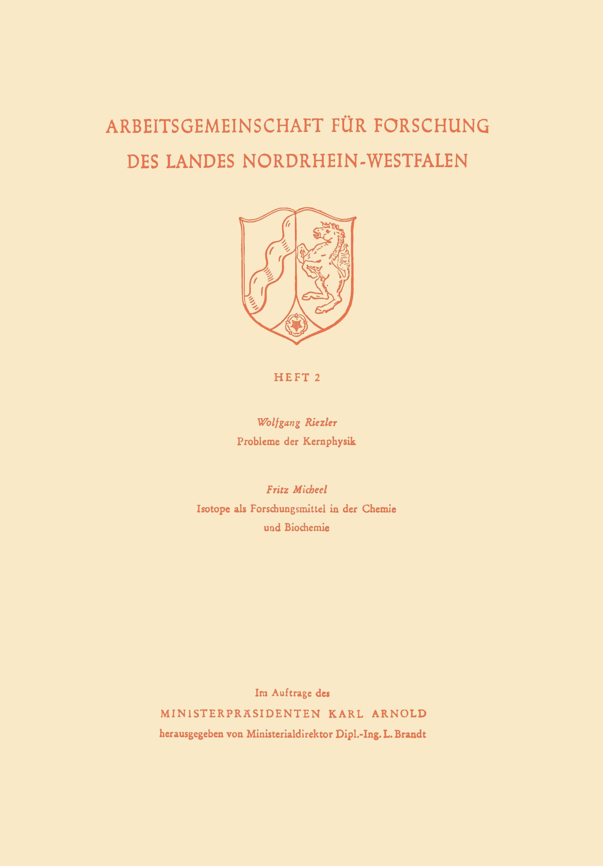 Probleme der Kernphysik. Isotope als Forschungsmittel in der Chemie und Biochemie