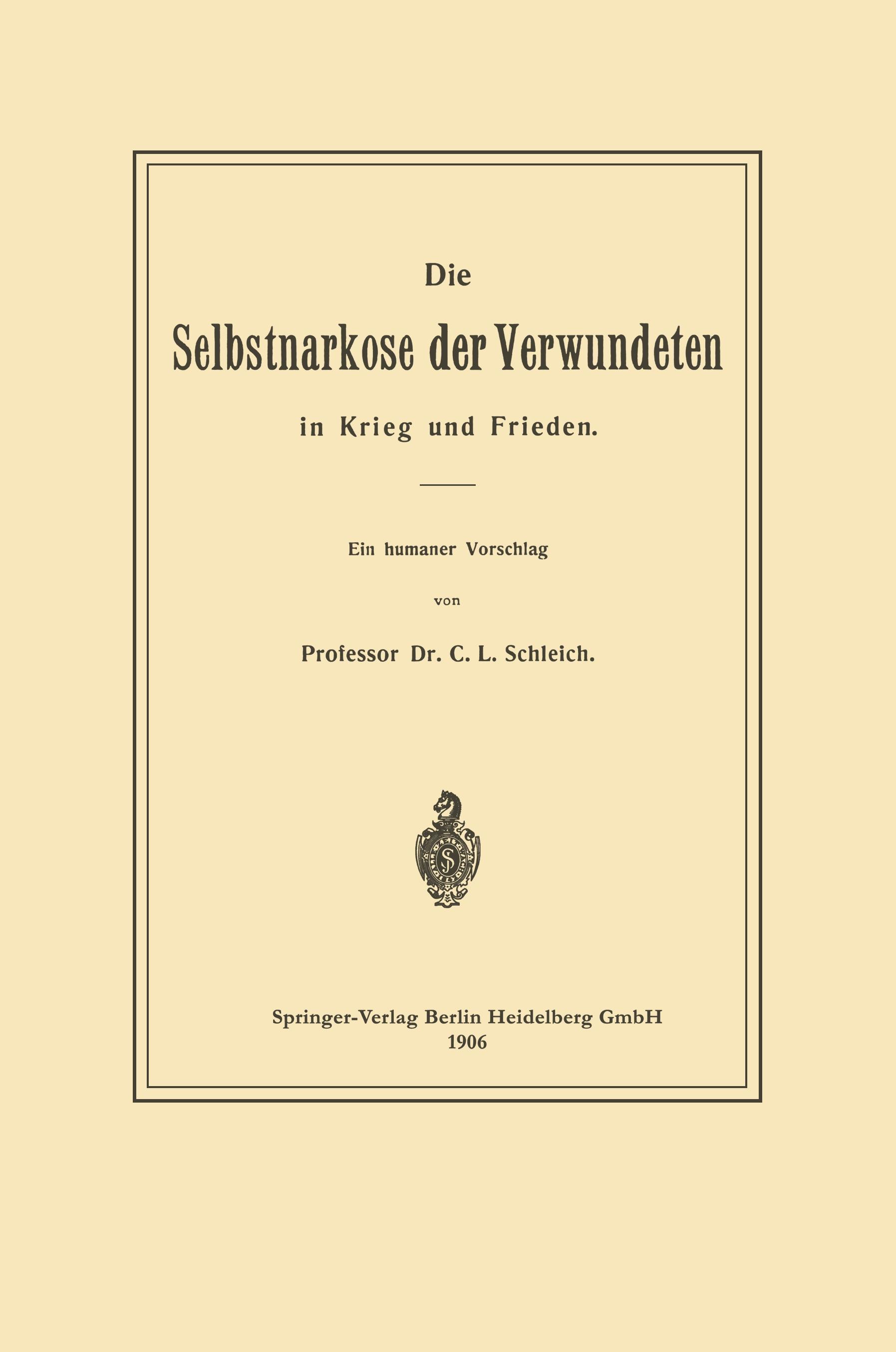 Die Selbstnarkose der Verwundeten in Krieg und Frieden