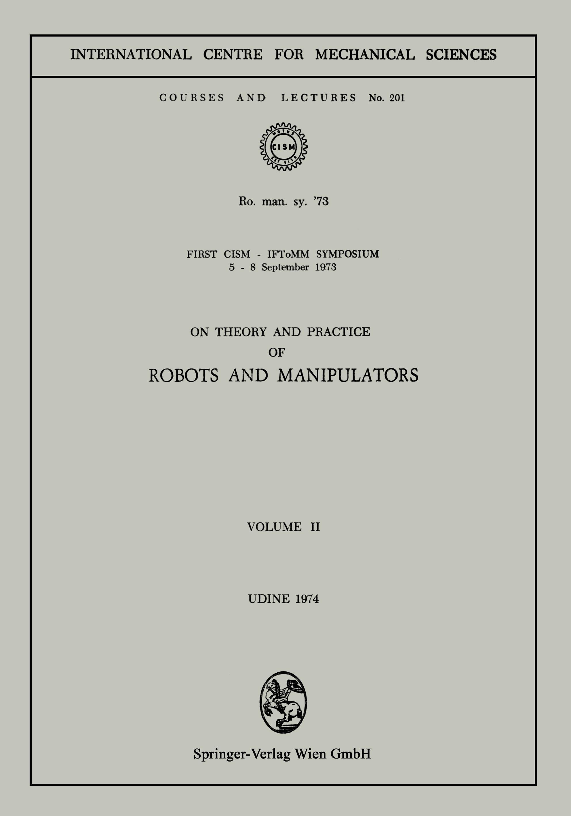 On Theory and Practice of Robots and Manipulators