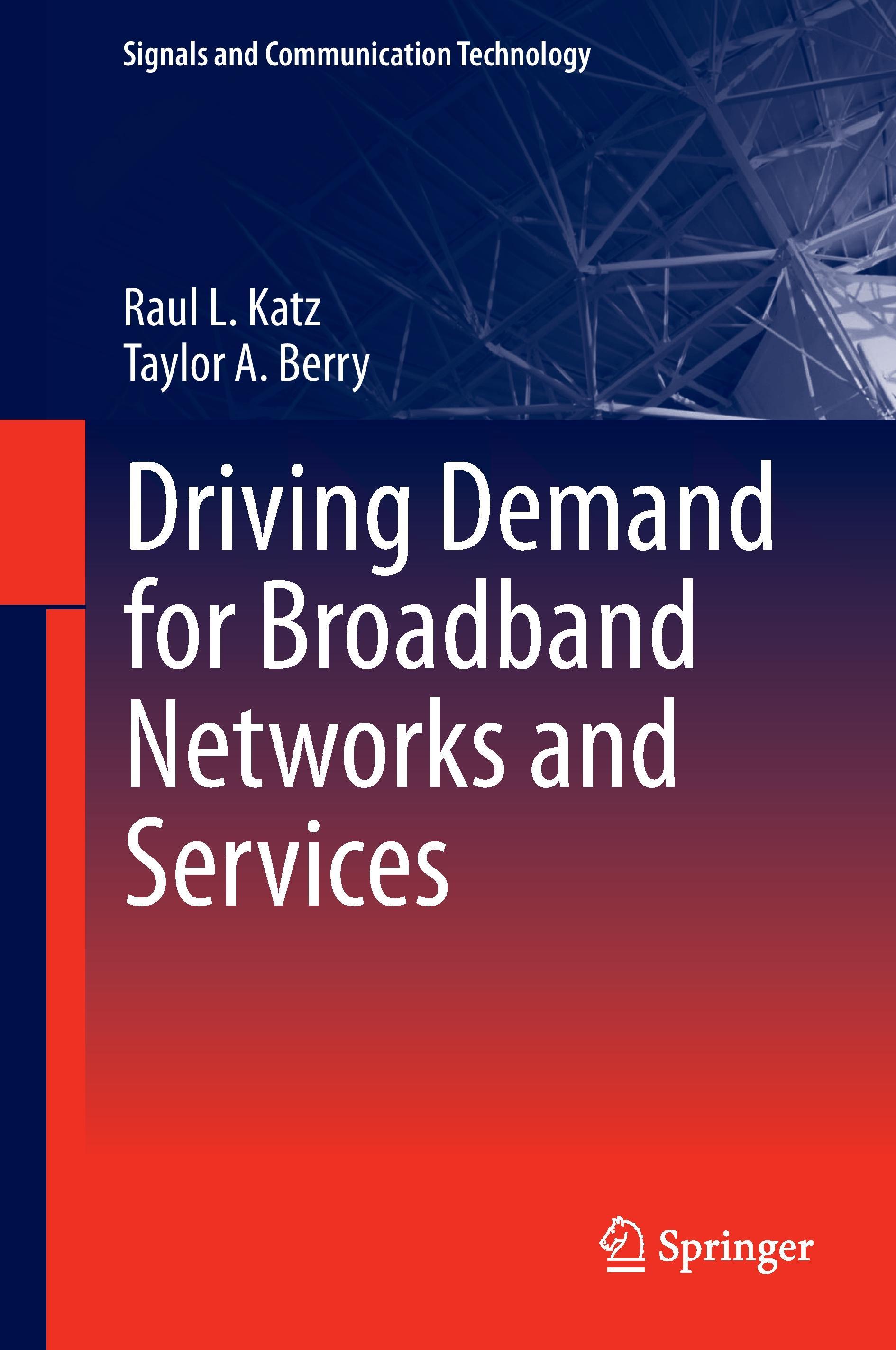 Driving Demand for Broadband Networks and Services