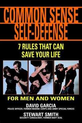 Common Sense Self-Defense: 7 Rules That Can Save Your Life