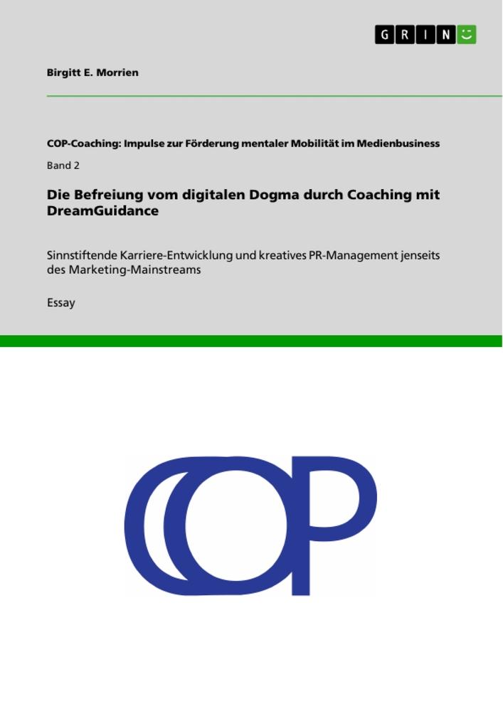 Die Befreiung vom digitalen Dogma durch Coaching mit DreamGuidance