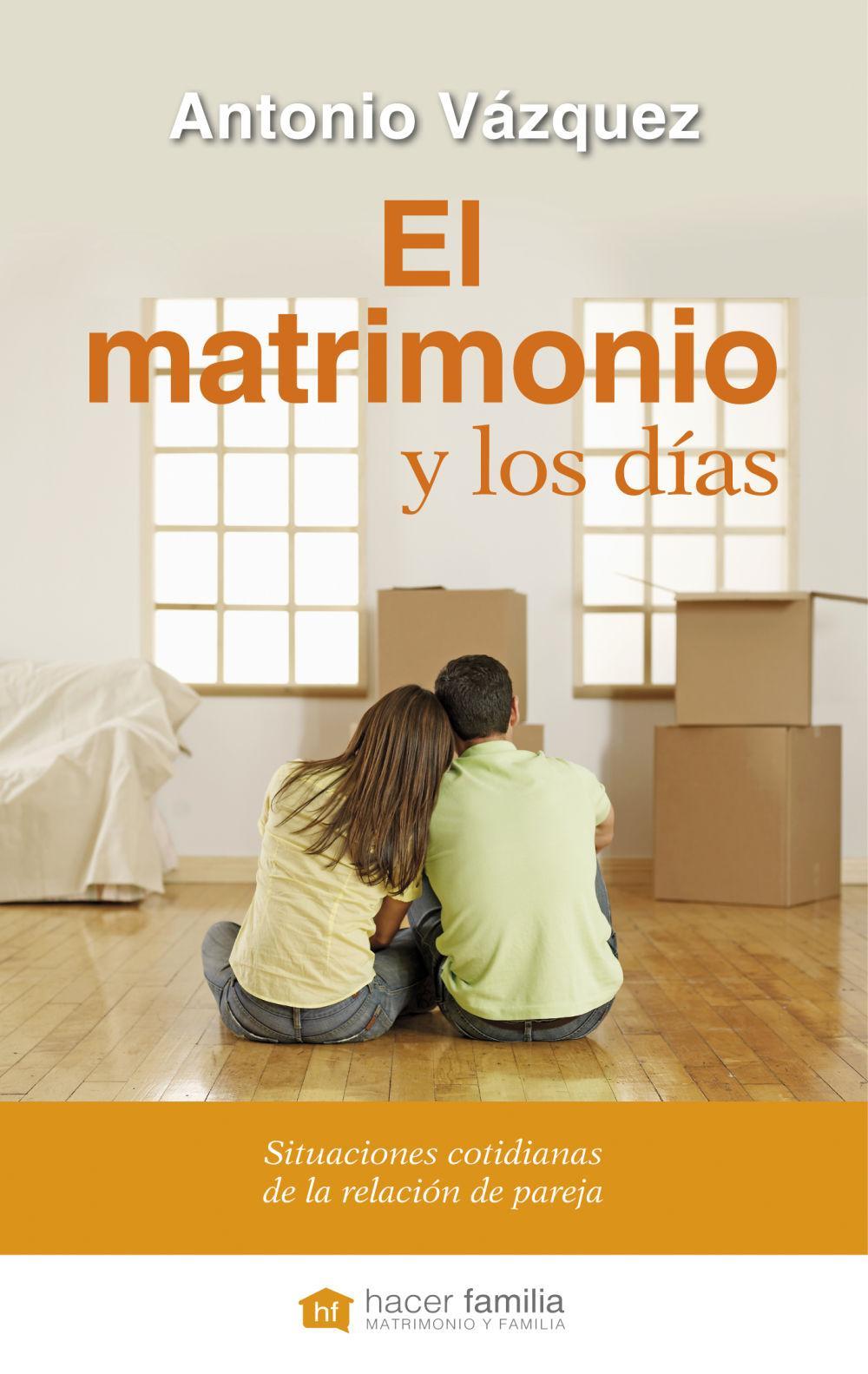 El matrimonio y los días : situaciones cotidianas de la relación de pareja