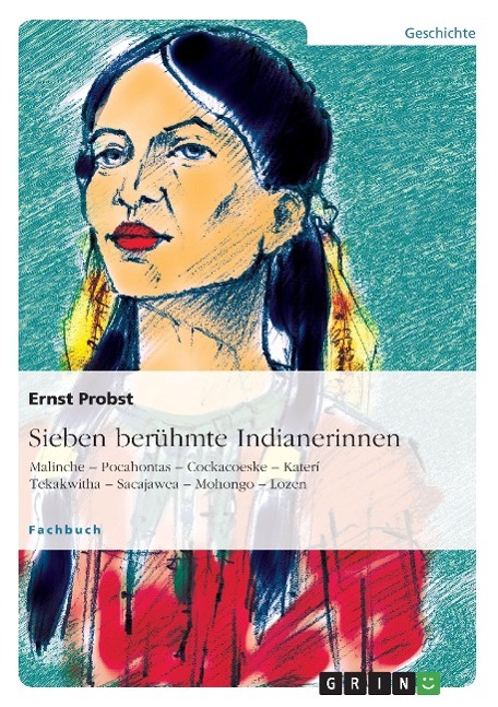 Sieben berühmte Indianerinnen