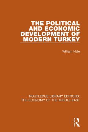 The Political and Economic Development of Modern Turkey (Rle Economy of Middle East)