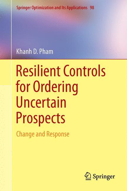 Resilient Controls for Ordering Uncertain Prospects