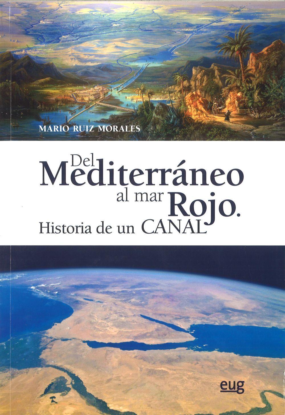 Del Mediterráneo al Mar Rojo : historia de un canal