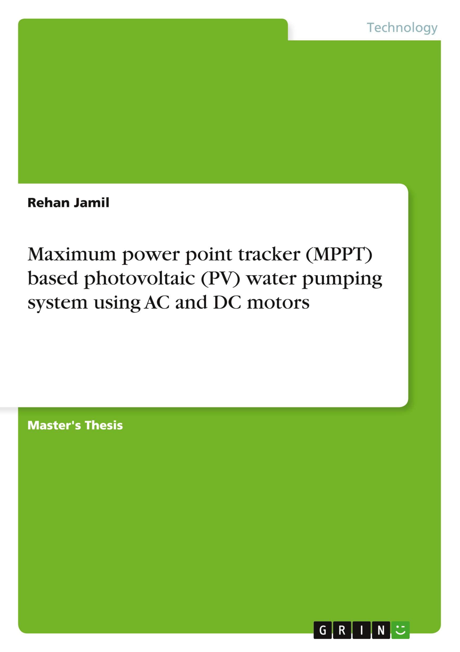 Maximum power point tracker (MPPT) based photovoltaic (PV) water pumping system using AC and DC motors