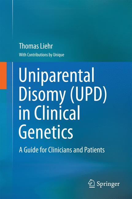 Uniparental Disomy (UPD) in Clinical Genetics