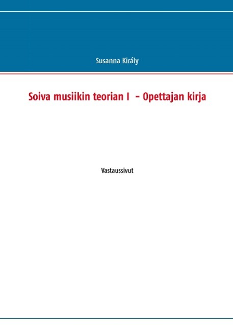 Soiva musiikin teorian I  - Opettajan kirja