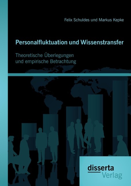 Personalfluktuation und Wissenstransfer: Theoretische Überlegungen und empirische Betrachtung