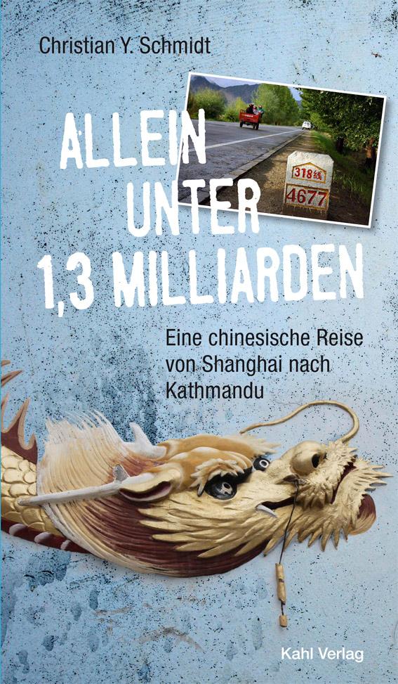 Allein unter 1,3 Milliarden: Eine chinesische Reise von Shanghai bis Kathmandu