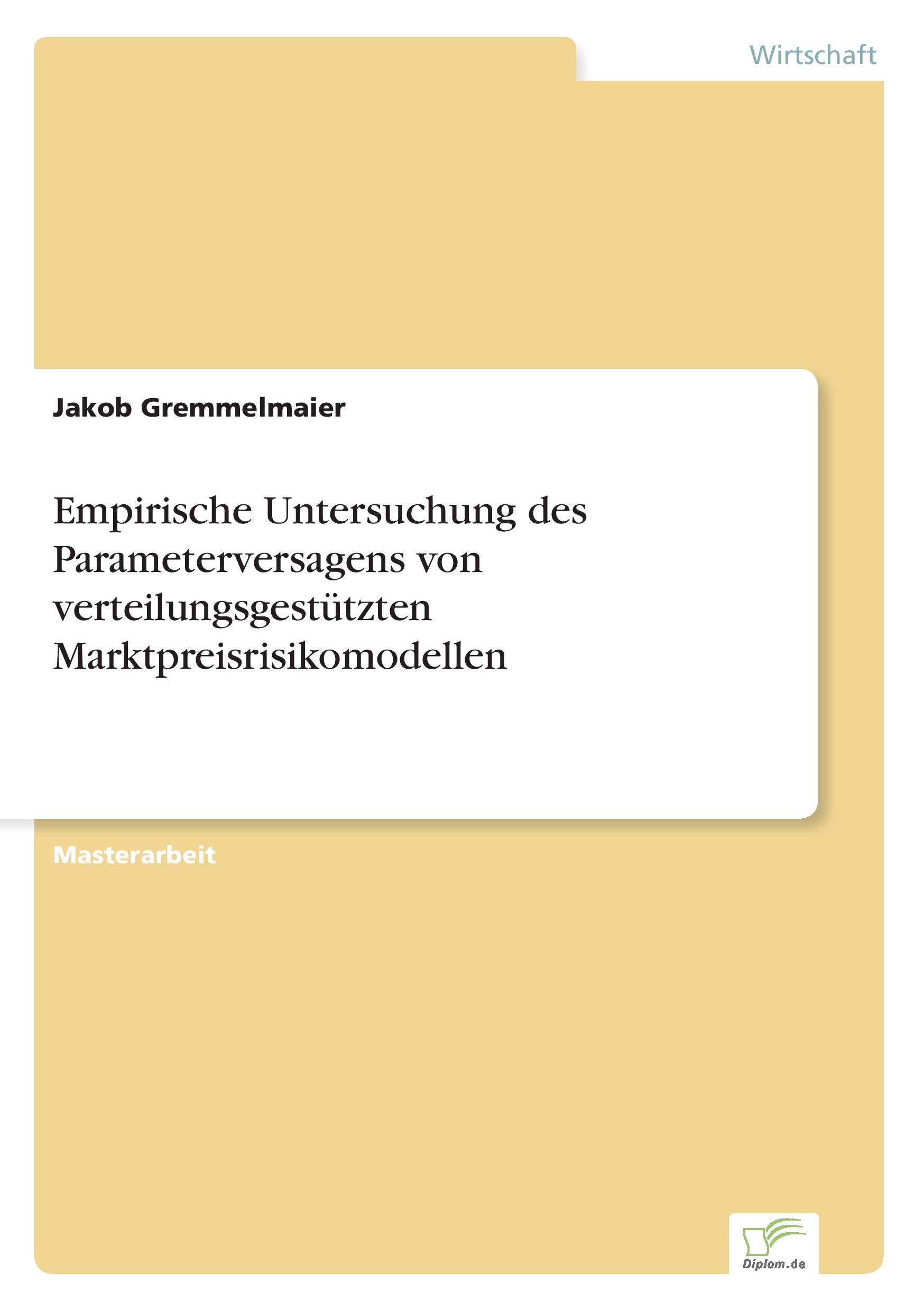 Empirische Untersuchung des Parameterversagens von verteilungsgestützten Marktpreisrisikomodellen