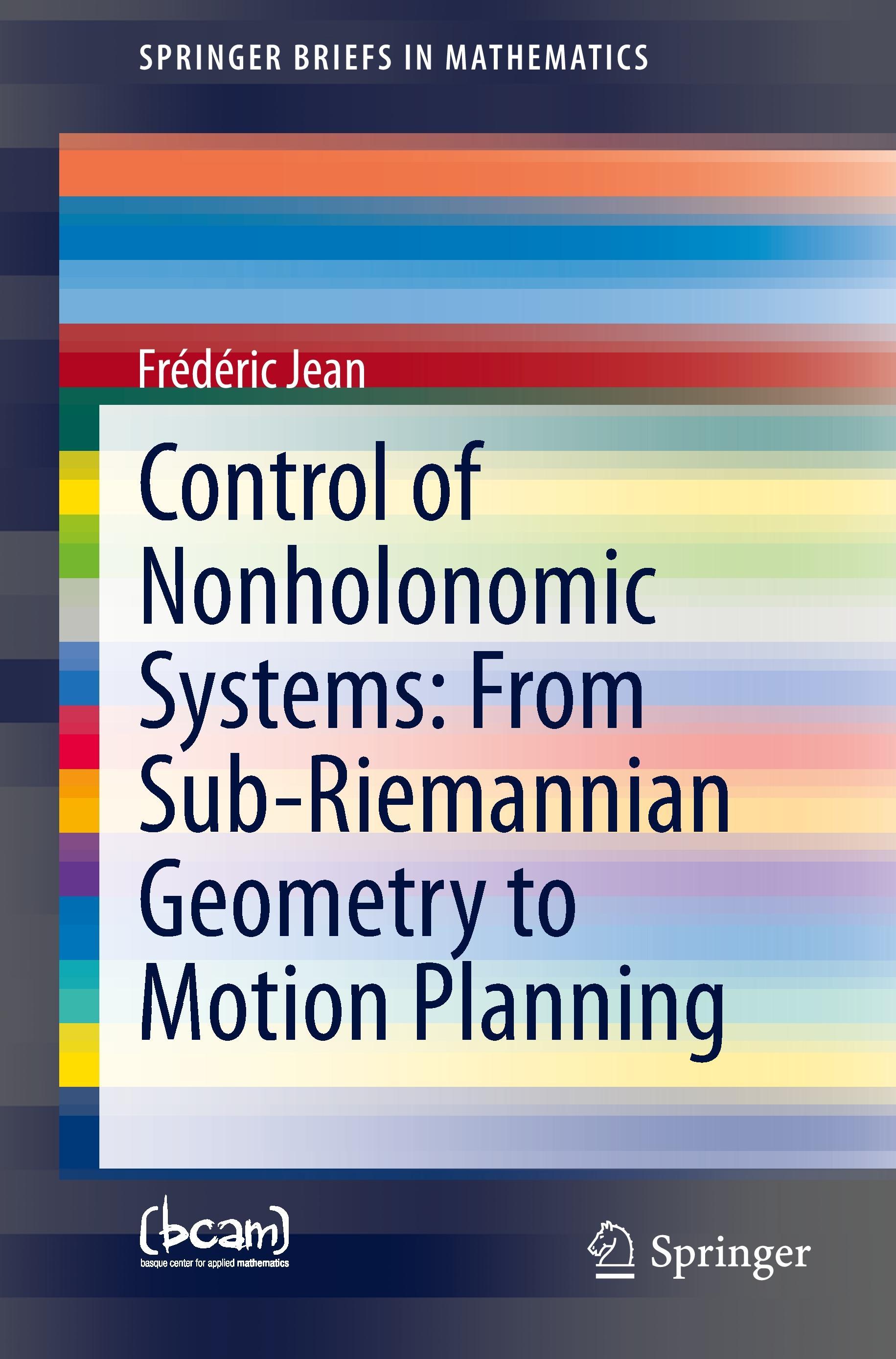 Control of Nonholonomic Systems: from Sub-Riemannian Geometry to Motion Planning