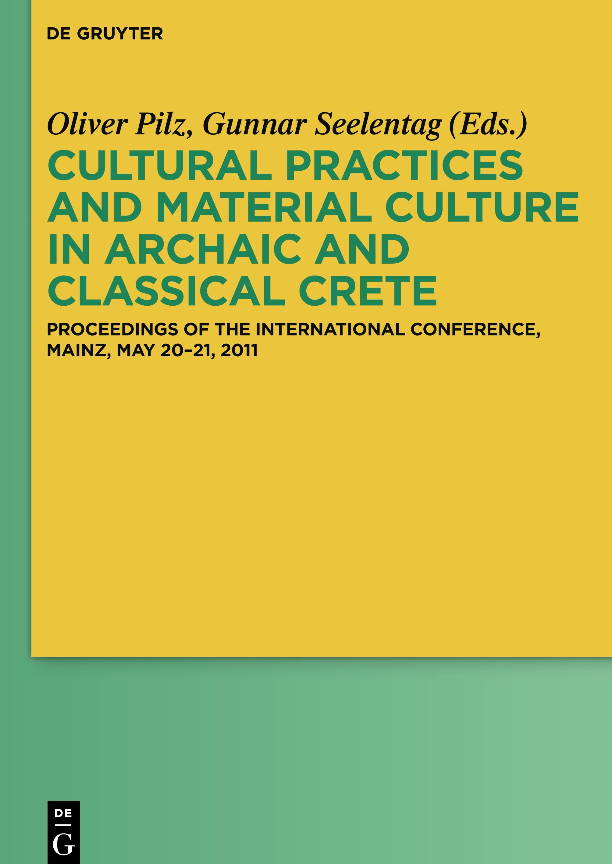 Cultural Practices and Material Culture in Archaic and Classical Crete