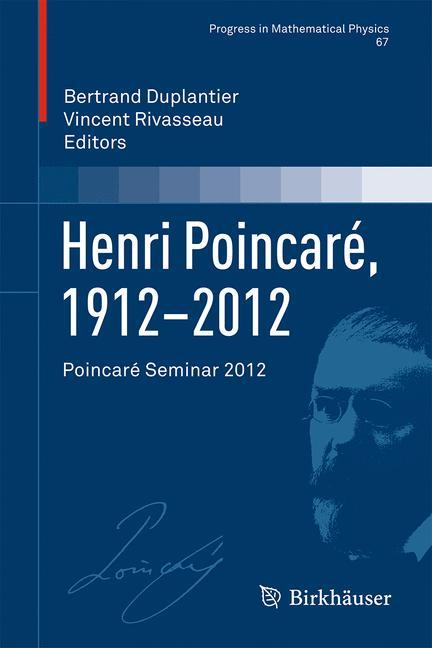 Henri Poincaré, 1912¿2012