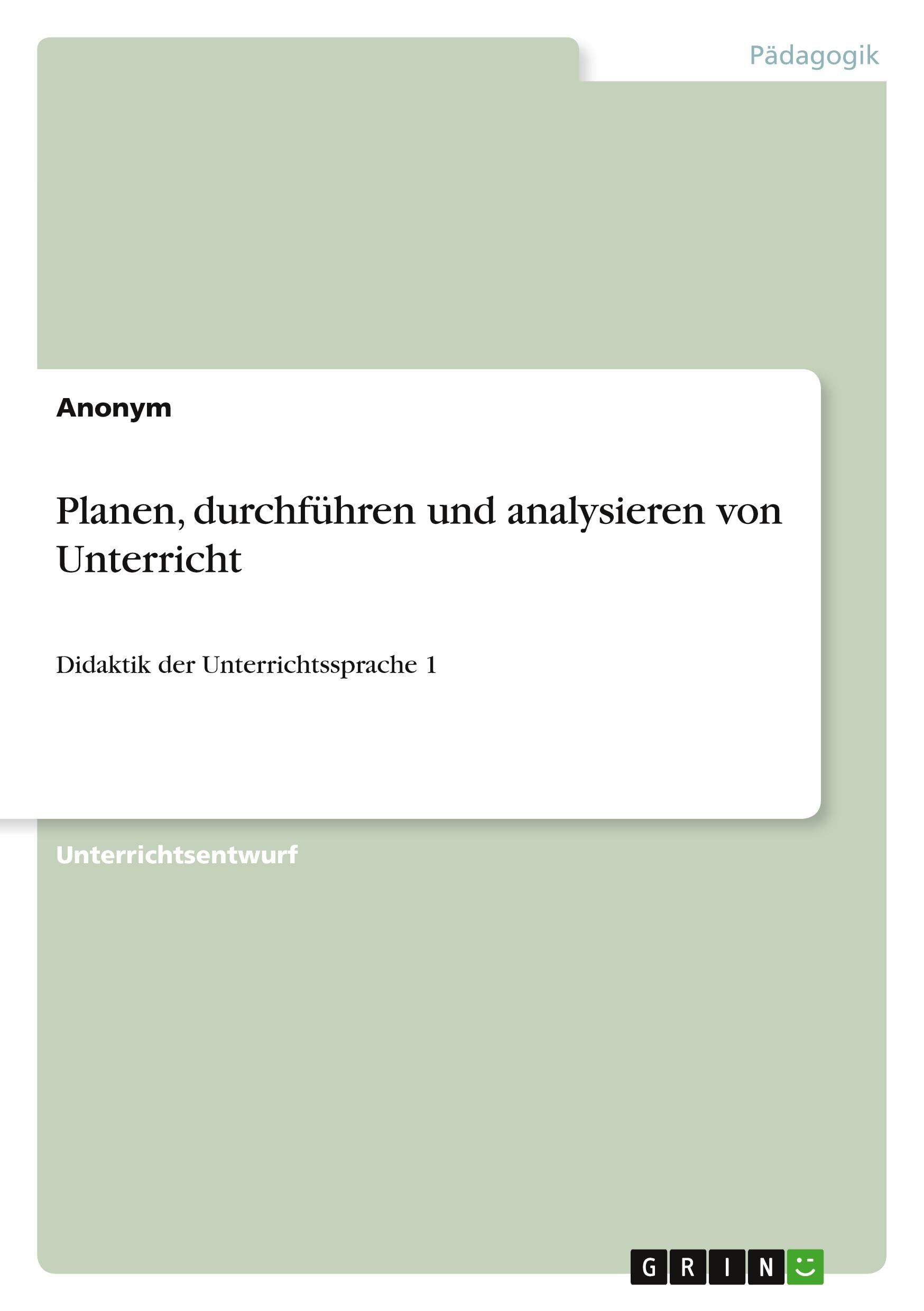 Planen, durchführen und analysieren von Unterricht