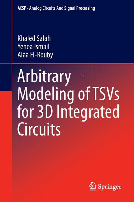 Arbitrary Modeling of TSVs for 3D Integrated Circuits