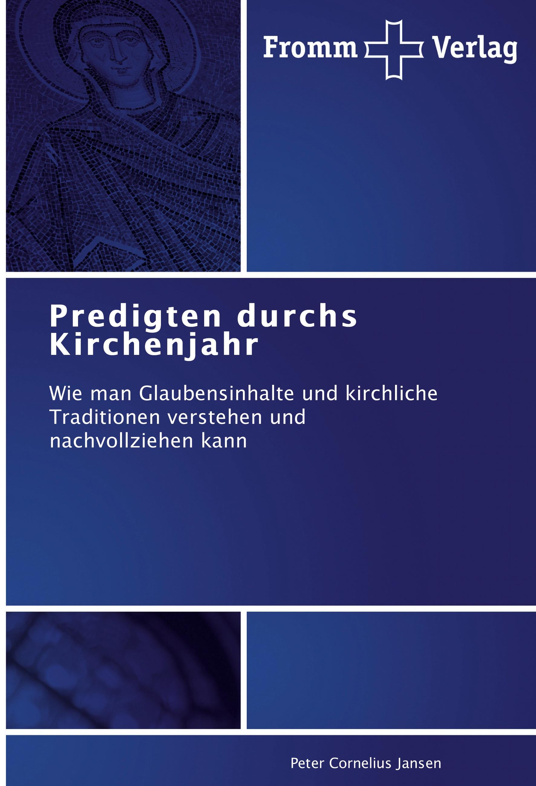 Predigten durchs Kirchenjahr