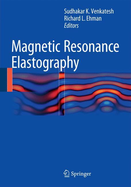 Magnetic Resonance Elastography