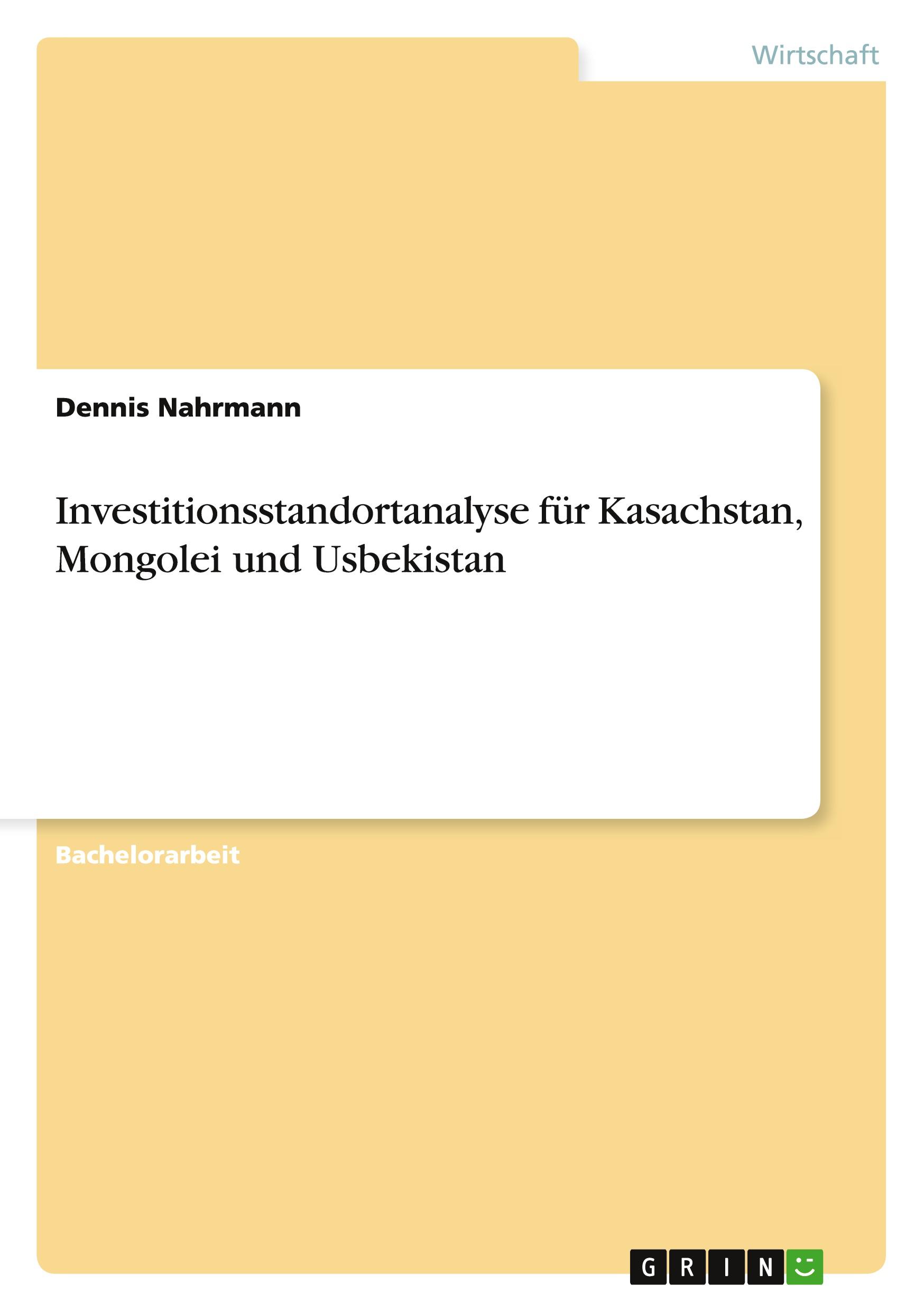 Investitionsstandortanalyse für Kasachstan, Mongolei und Usbekistan