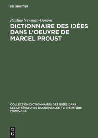 Dictionnaire des idées dans l'oeuvre de Marcel Proust