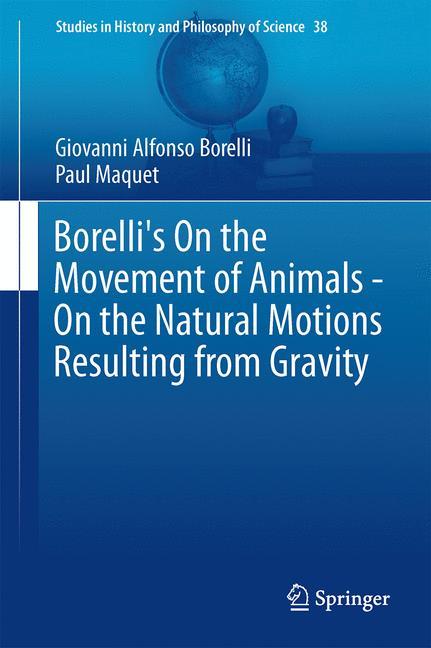 Borelli's On the Movement of Animals - On the Natural Motions Resulting from Gravity