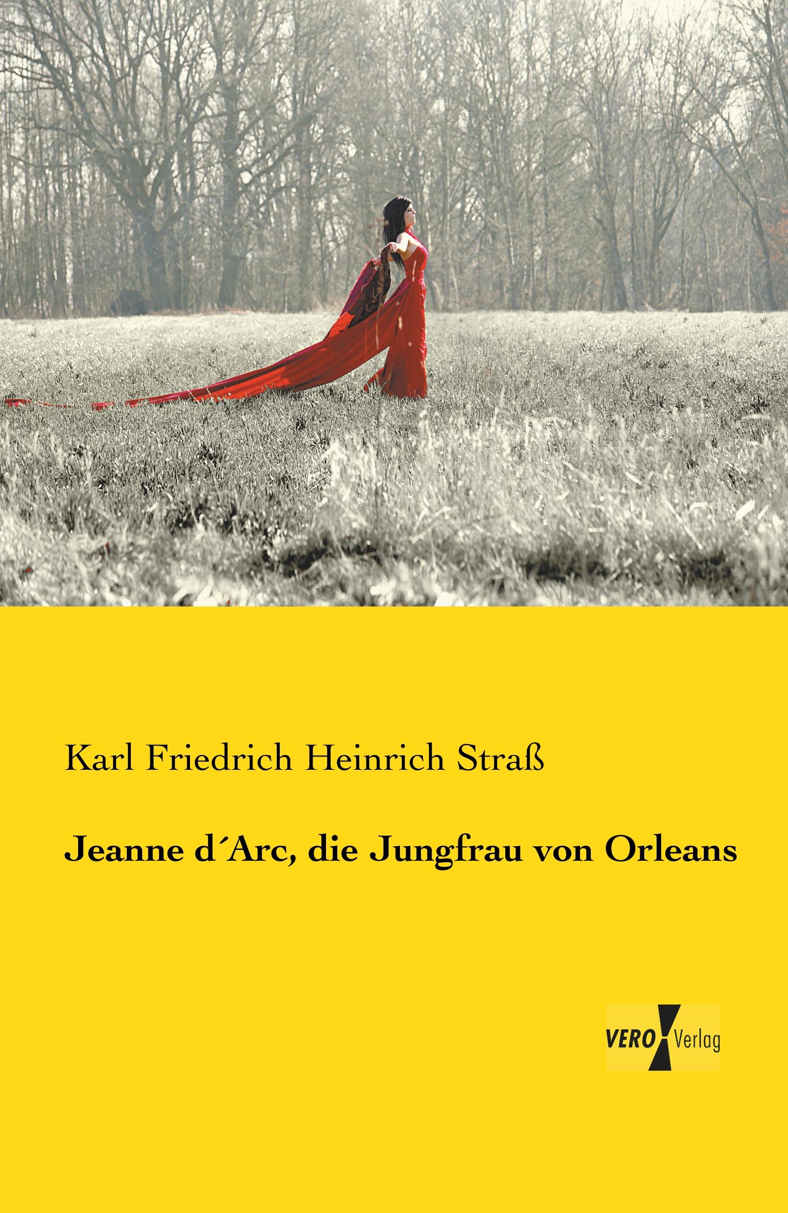 Jeanne d´Arc, die Jungfrau von Orleans