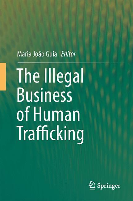 The Illegal Business of Human Trafficking