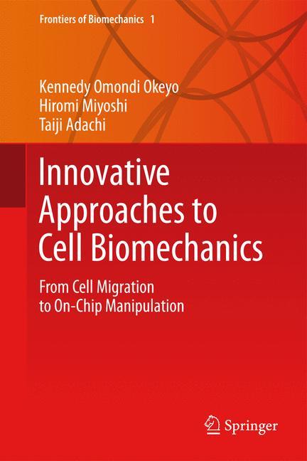 Innovative Approaches to Cell Biomechanics