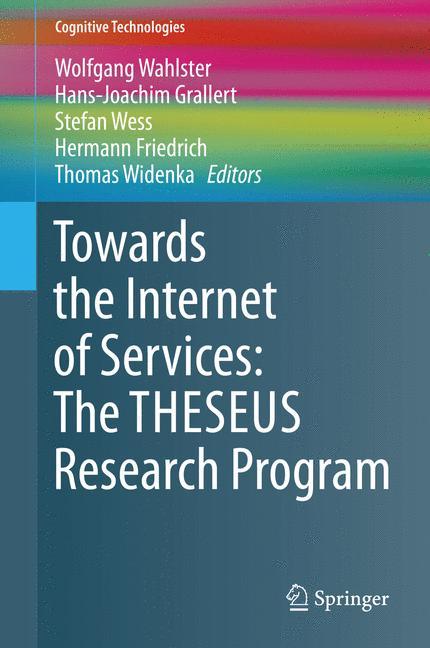 Towards the Internet of Services: The THESEUS Research Program