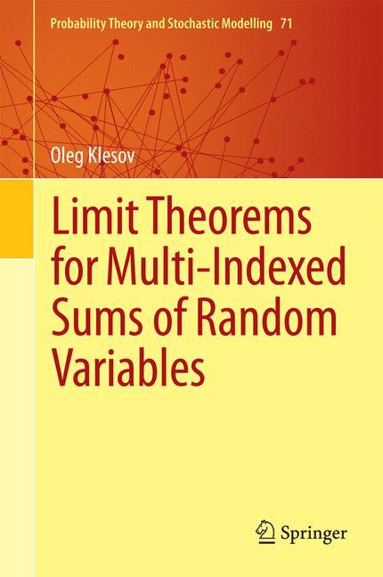 Limit Theorems for Multi-Indexed Sums of Random Variables