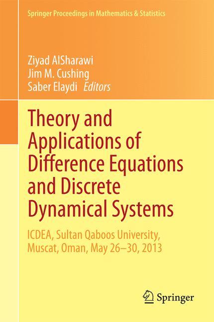 Theory and Applications of Difference Equations and Discrete Dynamical Systems