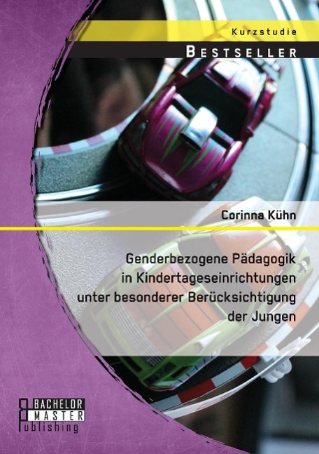 Genderbezogene Pädagogik in Kindertageseinrichtungen unter besonderer Berücksichtigung der Jungen