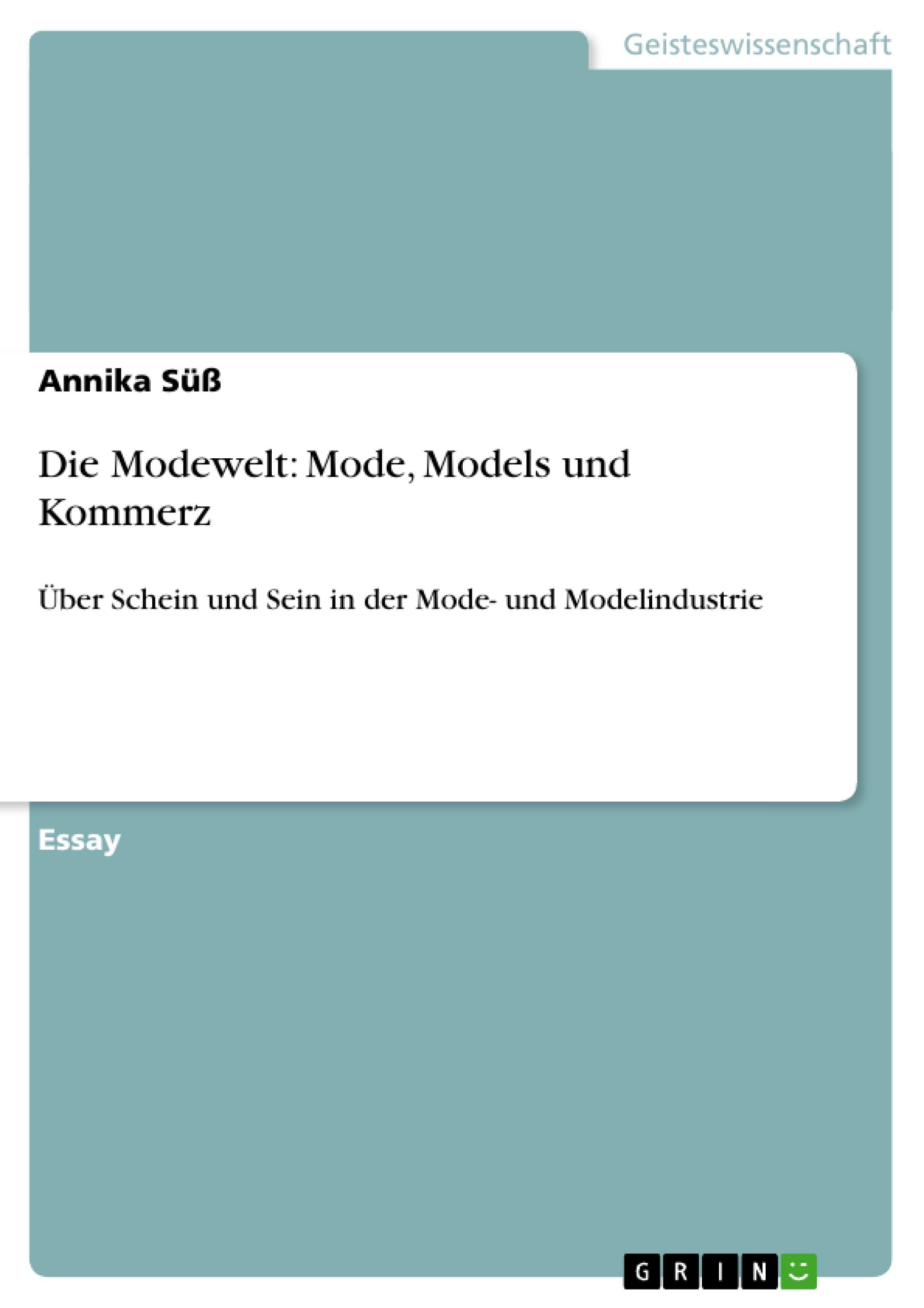 Die Modewelt: Mode, Models und Kommerz