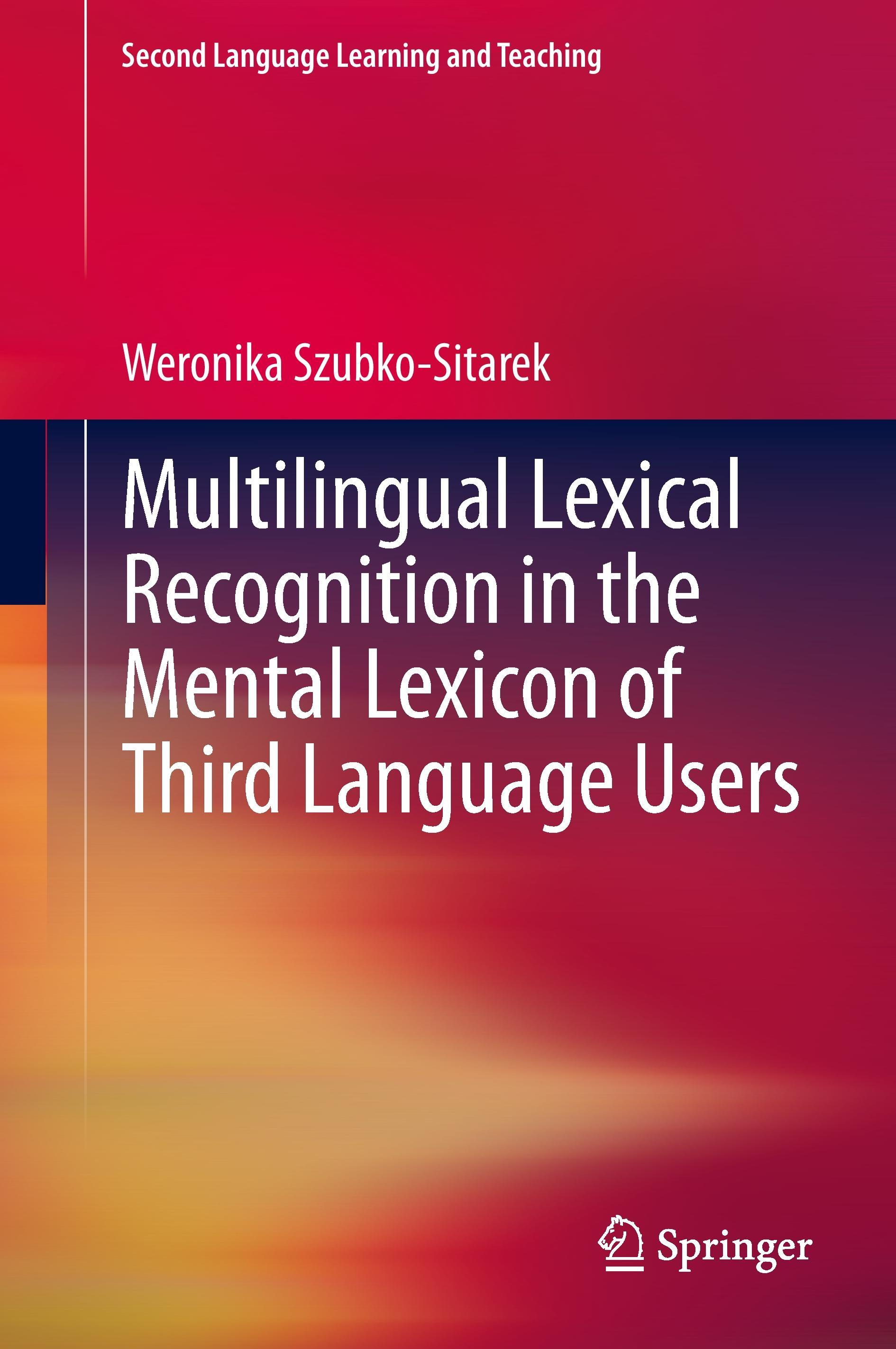 Multilingual Lexical Recognition in the Mental Lexicon of Third Language Users