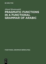 Pragmatic Functions in a Functional Grammar of Arabic