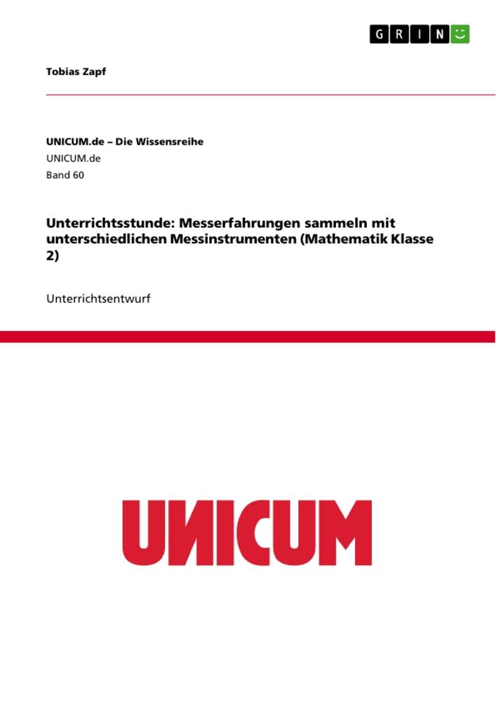 Unterrichtsstunde: Messerfahrungen sammeln mit unterschiedlichen Messinstrumenten (Mathematik Klasse 2)