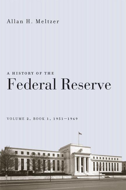 A History of the Federal Reserve, Volume 2, Book 1, 1951-1969