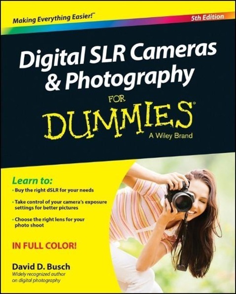 Digital SLR Cameras & Photography for Dummies