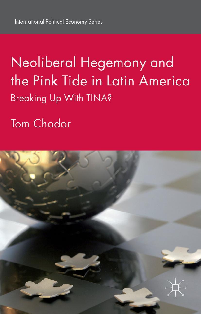 Neoliberal Hegemony and the Pink Tide in Latin America