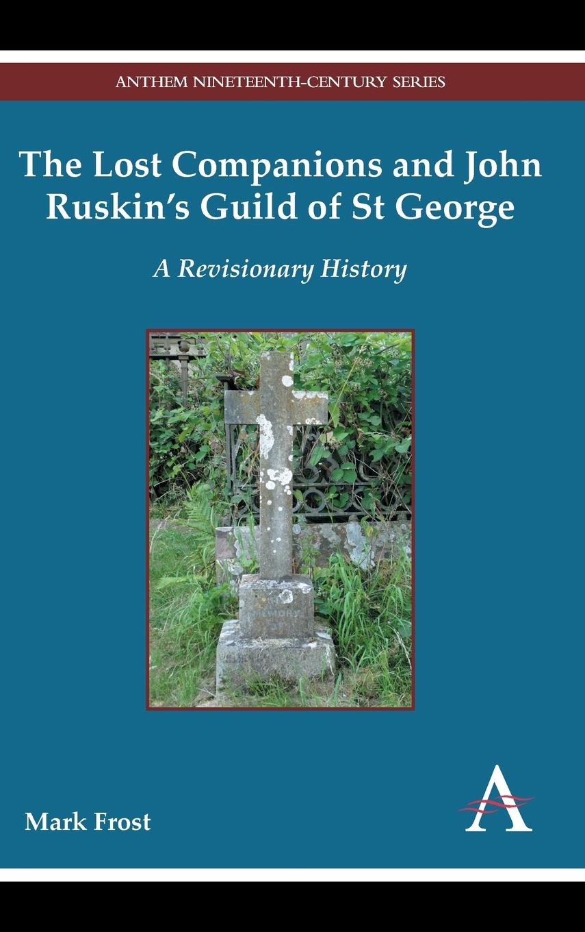 The Lost Companions and John Ruskin's Guild of St George