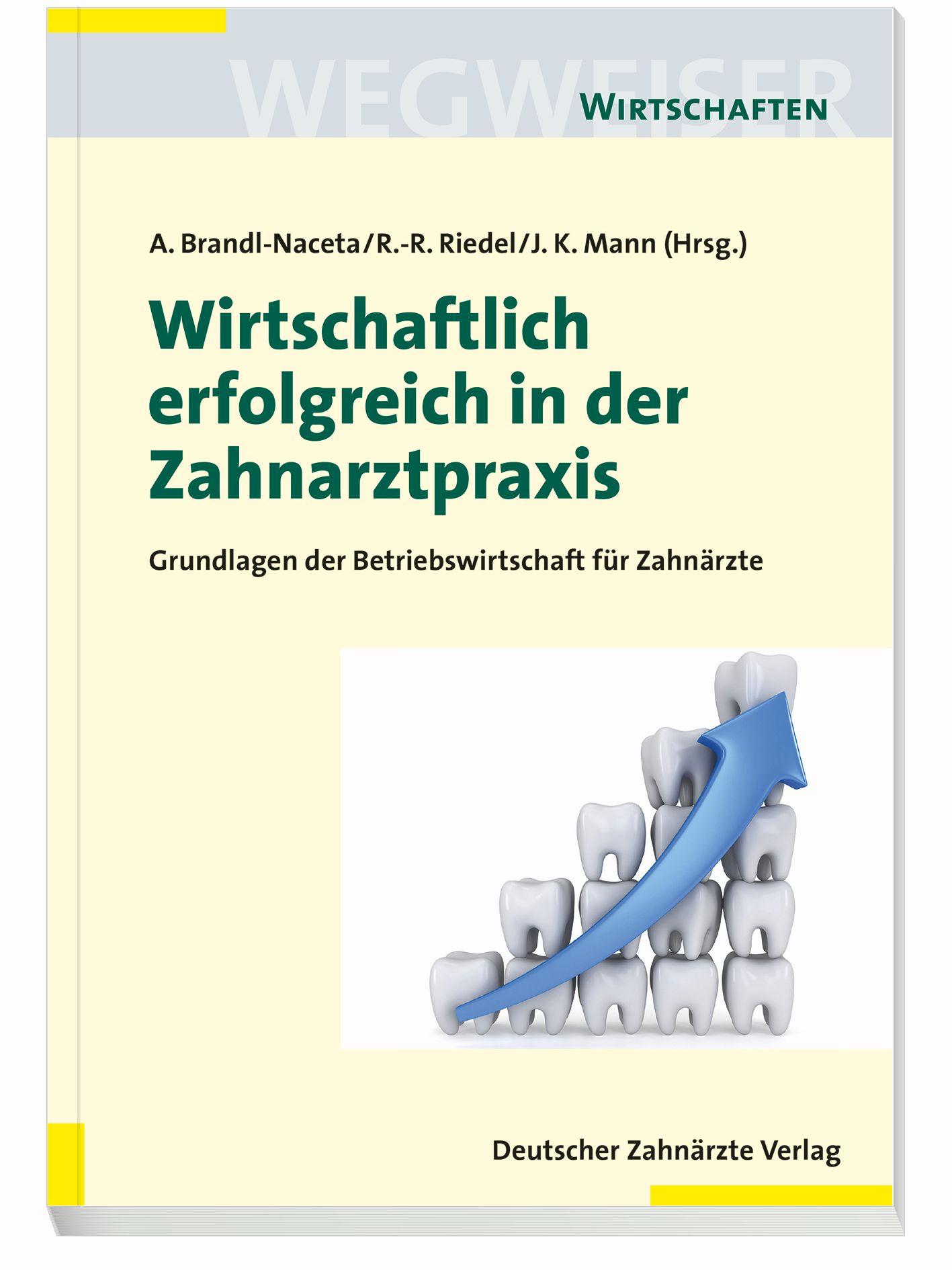 Wirtschaftlich erfolgreich in der Zahnarztpraxis