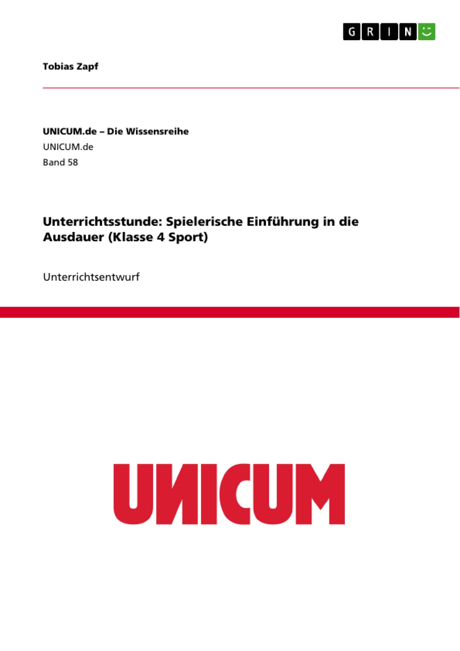 Unterrichtsstunde: Spielerische Einführung in die Ausdauer (Klasse 4 Sport)